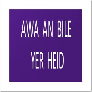 Awa an bile yer heid, transparent Posters and Art